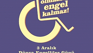 Belediye Başkanı Sayın Ülgür Gökhan'ın 3 Aralık Dünya Engelliler Günü Mesajı...