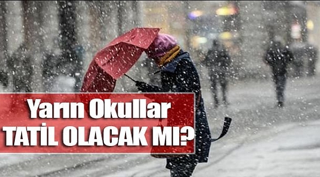 Yarın Okullar Tatil Mi ?