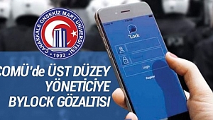 Çomü'de Üst düzey yöneticiye fetö gözaltısı