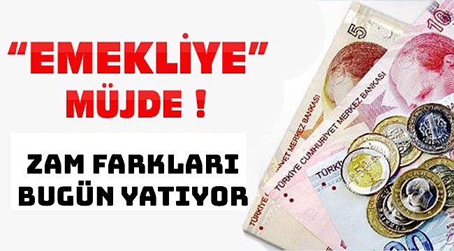 Emeklilere müjde! Zam farkları bugün ödeniyor.