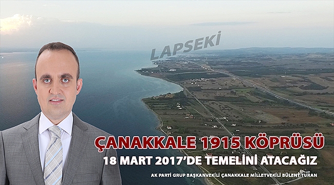 Turan " Bu Köprü Tarihe Ev Sahipliği Yapan Şehrimize Çok Yakışacak"