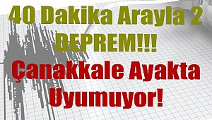 Art Arda 2 Deprem! Çanakkale Uyumuyor Ayakta!