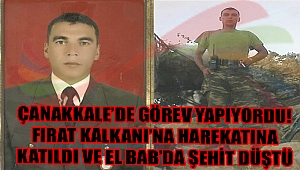 Çanakkale'de Görev Yapıyordu! El Bab'da Şehit Düştü..