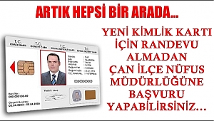 Yeni Çipli Kimlik Kartı İçin Başvurular Devam Ediyor