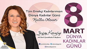 AK Parti Çanakkale İl Başkanı Yeşim Karadağ'ın 8 Mart Dünya Kadınlar Günü Mesajı