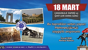 Biga Belediye Başkanı İsmail Işık'ın 18 Mart Mesajı