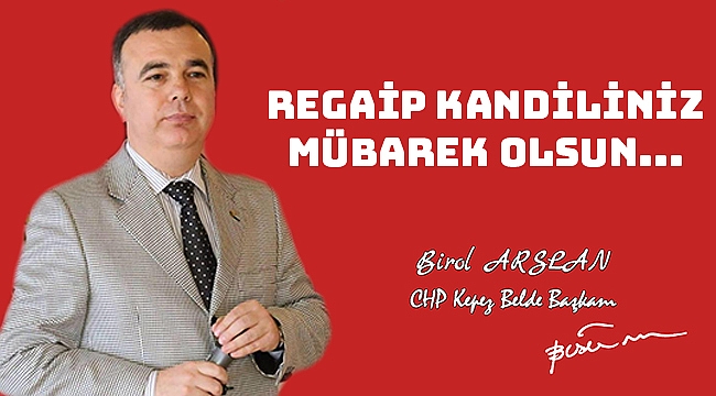 Chp Kepez Belde Başkanı Birol Arslan'ın Kandil mesajı...