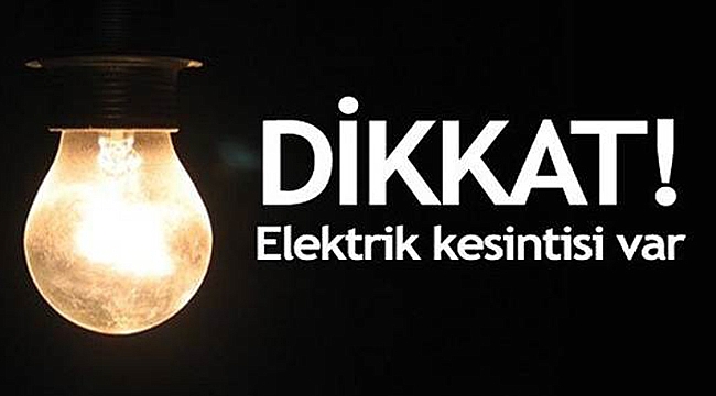 Dikkat! Elektrik kesintisi var.