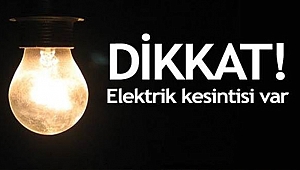 Dikkat! Elektrik kesintisi var...
