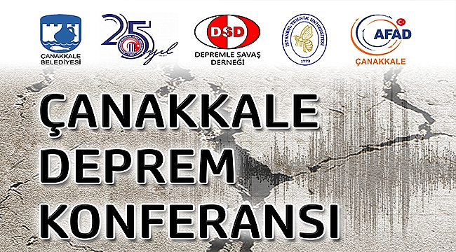Çanakkale Deprem Konferansı düzenlenecek...