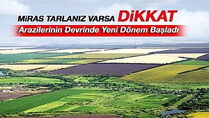 Miraslı Tarlası Olanlar Dikkat!