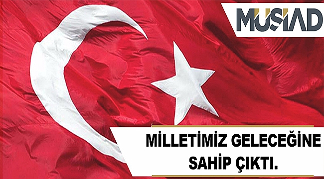Yıldız: "Millet geleceğine sahip çıktı! Ülkemize hayırlı olsun"
