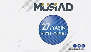 27. Yaşın Kutlu Olsun MÜSİAD