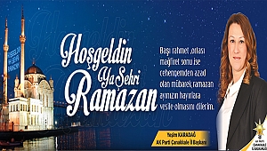 AK Parti Çanakkale İl Başkanı Yeşim Karadağ Ramazan Ayı dolayısı ile bir mesaj yayınladı