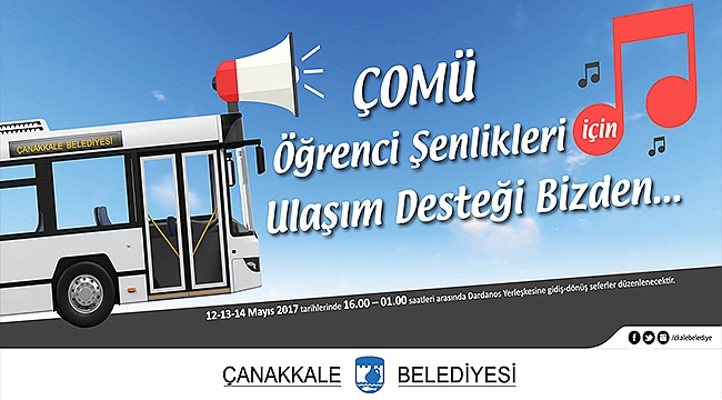 ÇOMÜ Öğrenci Şenlikleri İçin Ulaşım Desteği…
