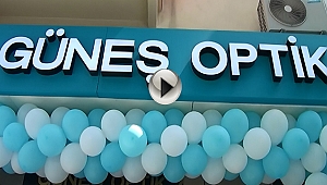 Güneş Optik Hizmete Girdi...