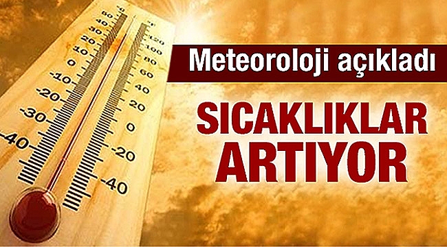 Hava sıcaklığı 5 - 8 derece artacak