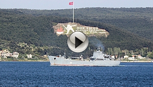 Rus çıkarma gemisi Çanakkale boğazından geçti