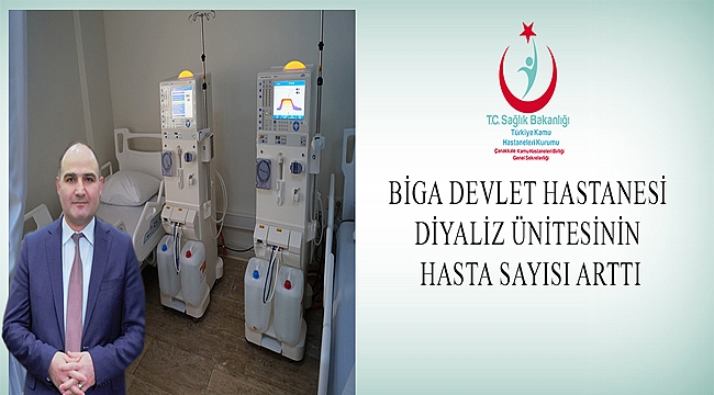 Biga Devlet Hastanesi Diyaliz Ünitesinin Hasta Sayısı Arttı...