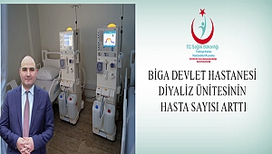 Biga Devlet Hastanesi Diyaliz Ünitesinin Hasta Sayısı Arttı...