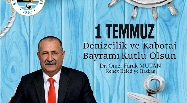 Başkan Mutan'ın Kabotaj Bayramı Mesajı