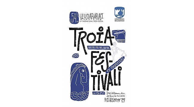 54. Uluslararası Çanakkale Troia Festivali Başlıyor…