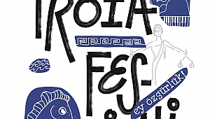 54. Uluslararası Çanakkale Troia Festivali Başlıyor…