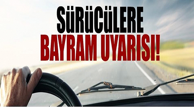 Bayram tatiline çıkacak sürücülere 'lastik' uyarısı