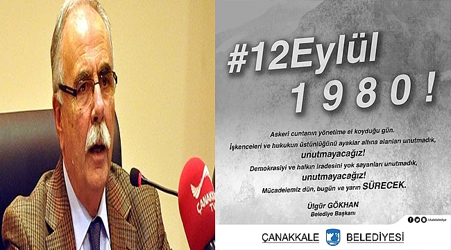 Başkan Gökhan; "12 Eylül 1980, Unutmayacağız!!!"