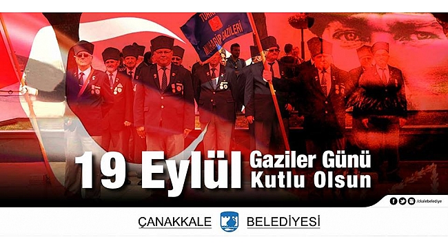 Başkan Gökhan'ın Gaziler Günü Anma Mesajı...