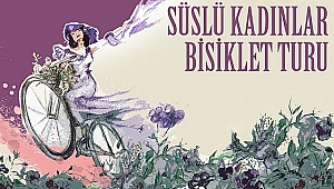 Biga'da Süslü Kadınlar Bisiklet Turu düzenlenecek.