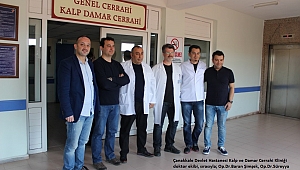 Çanakkale Devlet Hastanesi Kalp ve Damar Cerrahi Kliniği Yoğun Çalışmalarının Sonuçlarını Artan Bir İvmeyle Almaya Başladı