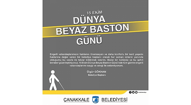 Başkan Gökhan'ın "Dünya Beyaz Baston Günü" Kutlama Mesajı...