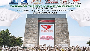 Aşçılar Ve Pastacılar Çanakkale'de Hünerlerini Sergileyecek