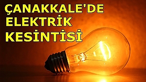 Çanakkale'de Elektrik Kesintisi…