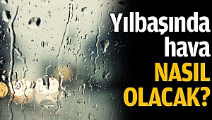 Yılbaşında Hava Nasıl Olacak?