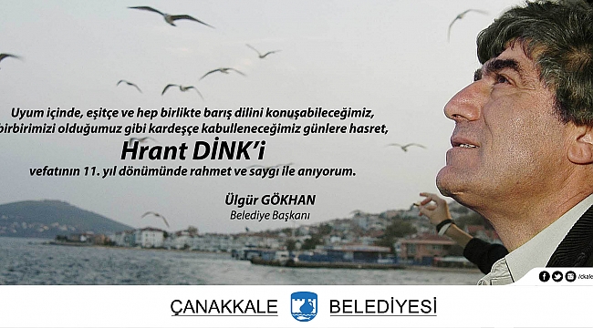 Belediye Başkanı Sayın Ülgür Gökhan'ın Hrant Dink'i Anma Mesajı