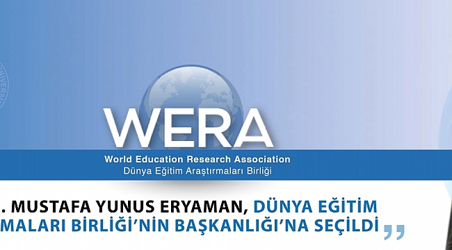 Prof. Dr. Mustafa Yunus Eryaman, Dünya Eğitim Araştırmaları Birliği'nin Başkanlığı'na Seçildi