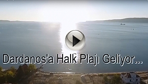 Dardanos'a Halk Plajı Geliyor