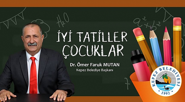 Başkan Mutan İyi Tatiller Dileklerinde Bulundu