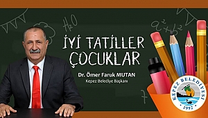 Başkan Mutan İyi Tatiller Dileklerinde Bulundu