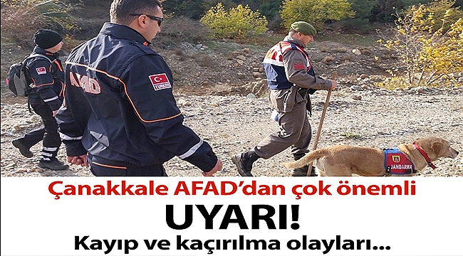 Çanakkale AFAD'dan Kayıp ve Kaçırılma Olaylarına Karşı Uyarı