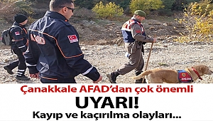Çanakkale AFAD'dan Kayıp ve Kaçırılma Olaylarına Karşı Uyarı