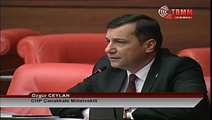 CHP Çanakkale Milletvekili Özgür Ceylan'dan Şok İddia