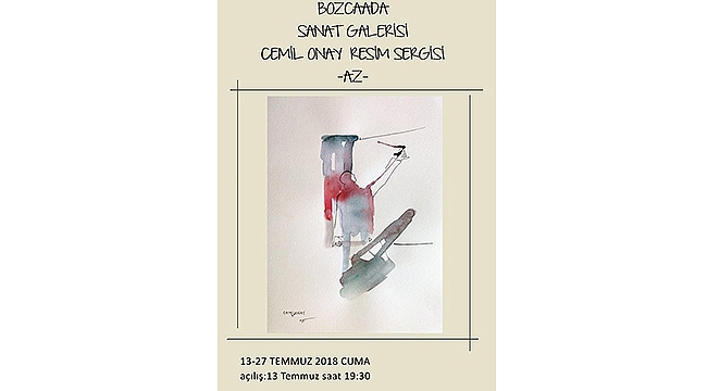 Ressam Cemil Onay'ın –AZ- İsimli Resim Sergisi Bozcaada'da Açılıyor