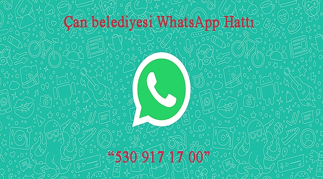 Çan Belediyesi Whatsapp Hizmetiyle Vatandaşa Daha da Yakın
