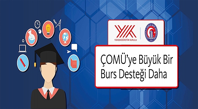 ÇOMÜ'ye Büyük Bir Burs Desteği Daha