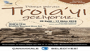 Dünya Mirası Troia'da Tarihin İzlerini Sürmeye Gidiyoruz