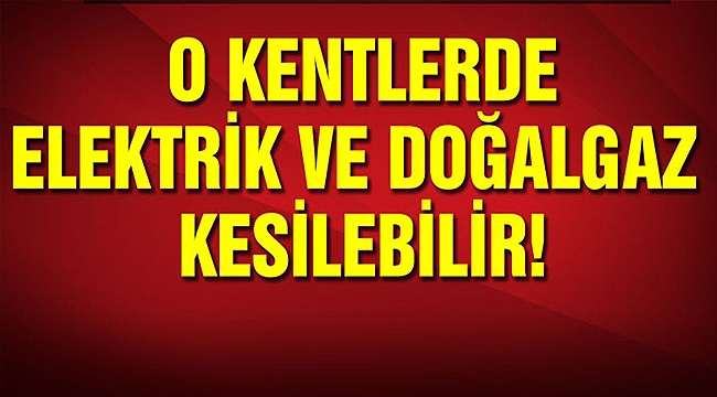 Pazar Gününe Dikkat! Tropik Fırtına Nedeniyle Elektrik ve Doğalgaz Kesilebilir