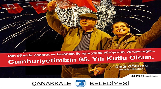 Belediye Başkanı Sayın Ülgür Gökhan'ın Cumhuriyetimizin Kuruluşunun 95. Yıldönümü Mesajı